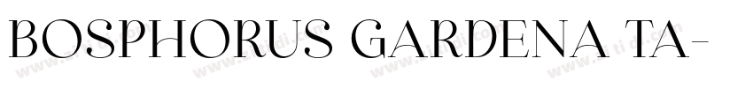 BOSPHORUS GARDENA TA字体转换